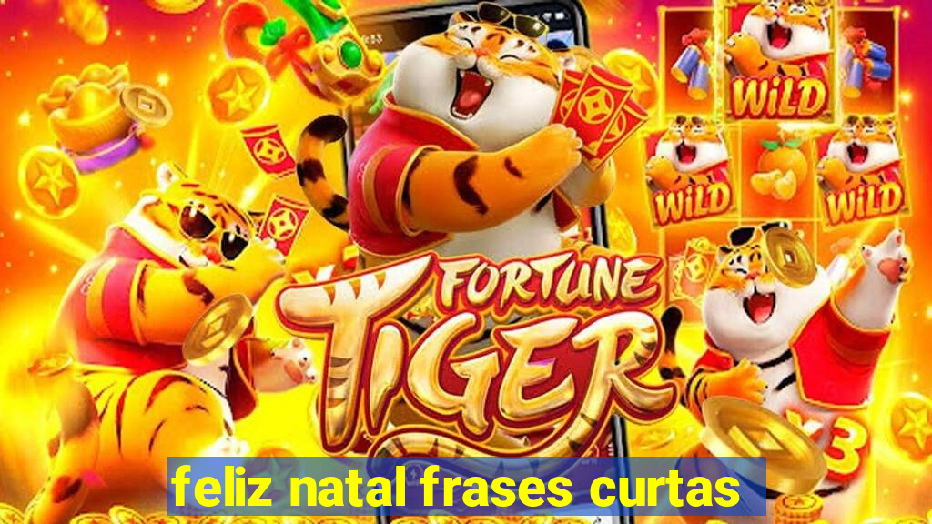 feliz natal frases curtas